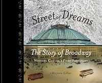 Street of Dreams: The Story of Broadway, Western Canada's First Boulevard 1896150187 Book Cover