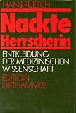Nackte Herrscherin - Entblössung der medizinischen Forschung