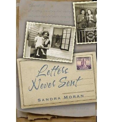 [ Letters Never Sent ] By Moran, Sandra (Author) [ Jun - 2013 ] [ Paperback ]