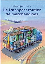 Download Explique-moi...le transport routier de marchandises PDF