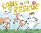 Cows to the Rescue (Barnyard Rescue)