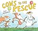 Cows to the Rescue (Barnyard Rescue)