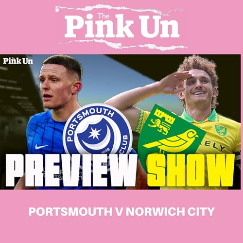 Pink Un Preview Show: Portsmouth vs Norwich City Podcast Por  arte de portada