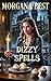 Dizzy Spells (The Kitchen Witch Book 2): (Witch Cozy Mystery series)