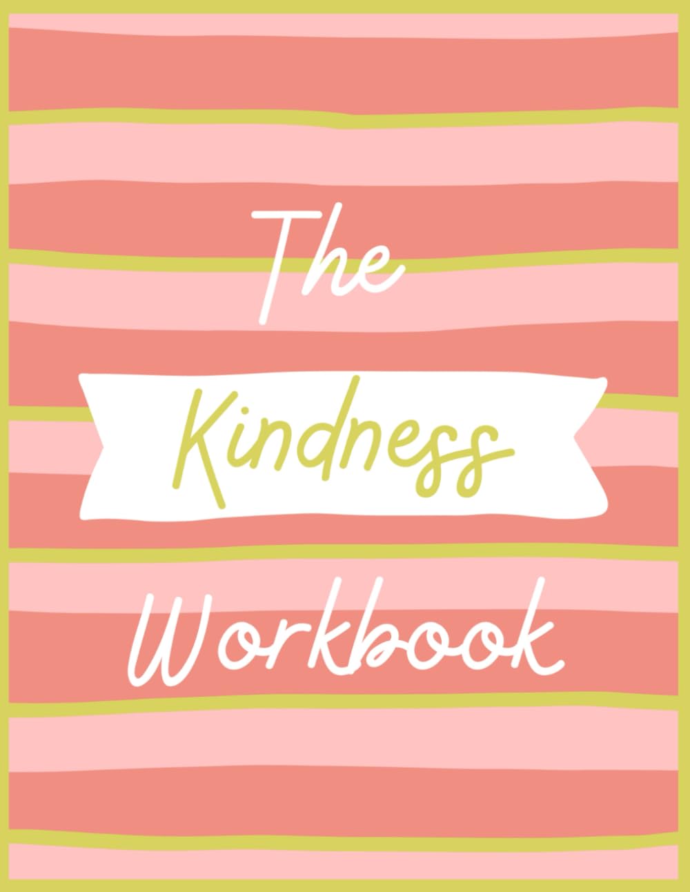 The Kindness Workbook (Foundation Workbooks)