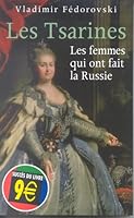 Les tsarines: Les femmes qui ont fait la Russie 2268034151 Book Cover