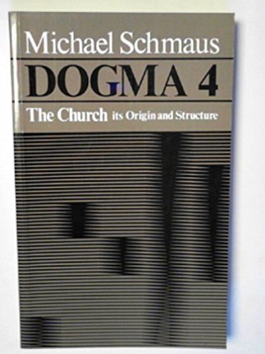 Buy Church, Its Origin and Structure (v. 4) (Dogma) — BookShops.in