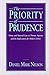 The Priority of Prudence: Virtue and Natural Law in Thomas Aquinas and the Implications for Modern Ethics