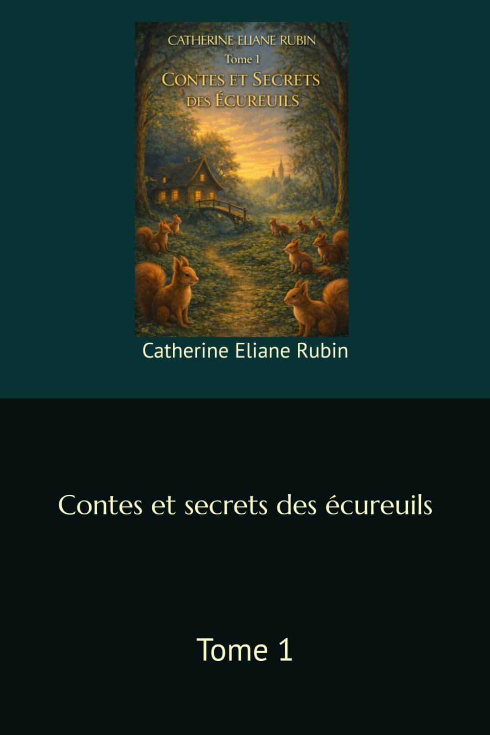 Contes et secrets des écureuils: Tome 1