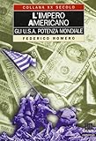 L'impero americano. Gli Usa potenza mondiale
