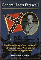 General Lee's Farewell: The Untold Story of the Lost Draft of General Order No. 9 and the Surrender 1605852635 Book Cover