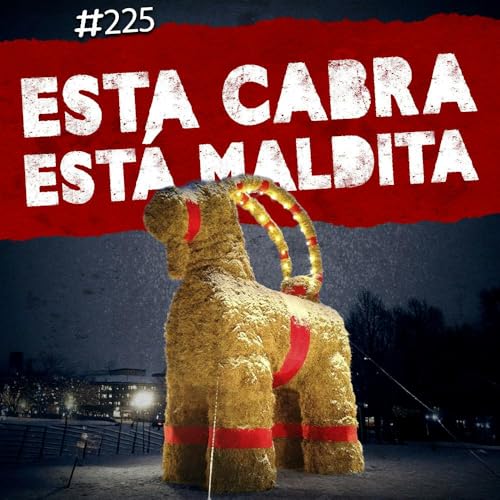 Ep. 225: La Cabra de G&auml;vle, El asesinato imposible de Laetitia Toureaux | Noct&aacute;mbulos Podcast Ep. 225
