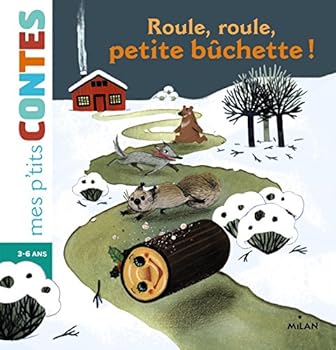 Paperback Roule, roule, petite bûchette ! [French] Book