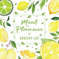 Meal Planner & Grocery List: A Weekly Food Diary & Log for Planning Family Menus, Shopping and Cooking (52 Weeks) 1736424912 Book Cover