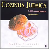Cozinha Judaica. 5.000 Anos De Histórias E Gastronomia 8501063614 Book Cover