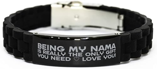 Funny Nama Bracelet, Being My Nama is Really The Only Gift You Need, Best Birthday Gifts for Nama