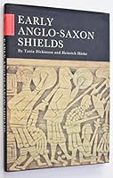 Early Anglo-Saxon Shields (Archaeologia) 0854312609 Book Cover