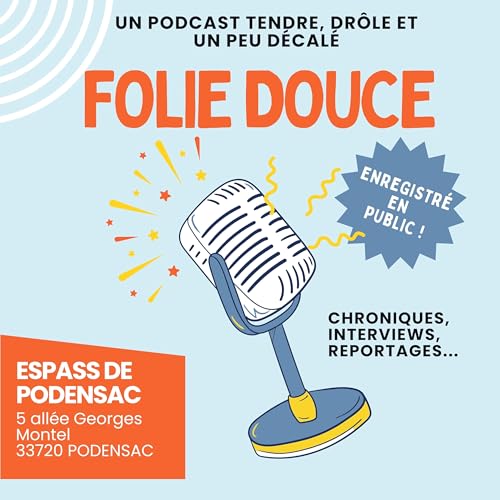 Folie Douce - podcast tendre, dr&ocirc;le et un peu d&eacute;cal&eacute; copertina