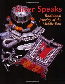 Paperback Silver Speaks: Traditional Jewelry of the Middle East Book