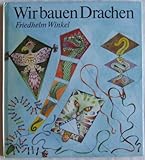  Wir bauen Drachen. 40 zerlegbare Modelle