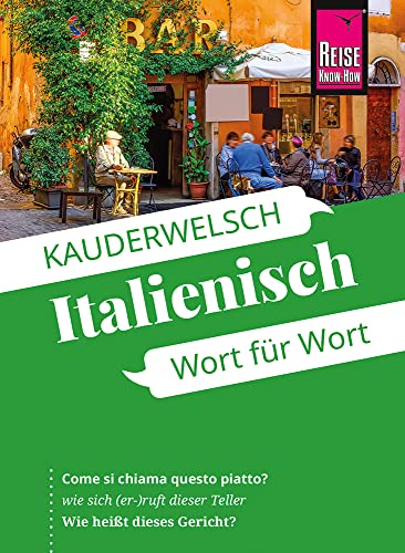 Reise Know-How Sprachführer Italienisch - Wort für Wort: Kauderwelsch-Sprachführer von Reise Know-How