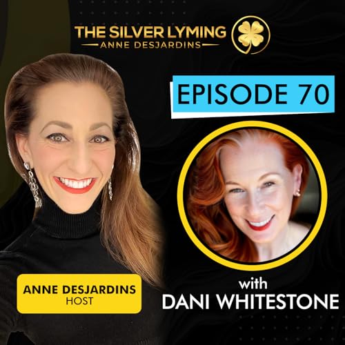 『The Silver Lyming: Episode 70 with Dani Whitestone』のカバーアート