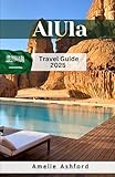 AlUla Travel Guide 2025: Discover Ancient Wonders, Desert Adventures, and Authentic Saudi Cuisine