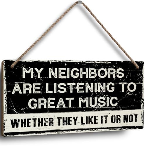 Vintage Man Cave Décor Funny Sarcasm Music Wooden Signs Garage Bar Patio Wall Decorations Gifts for Man 10 X 6 Inches Outdoor & Indoor, My Neighbors Are Listening to Great Music Plaques