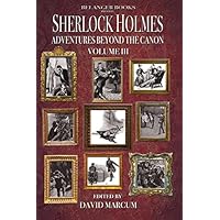 Sherlock Holmes: Adventures Beyond the Canon Volume III