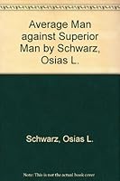 Average man against superior man B0007EEXNE Book Cover