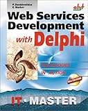 Web Services Development With Delphi (Information Technologies Master Series)