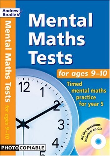 Image of By Andrew Brodie Mental Maths Tests for Ages 9-10: Timed Mental Maths Practice for Year 5 (Mental Maths Tests)
