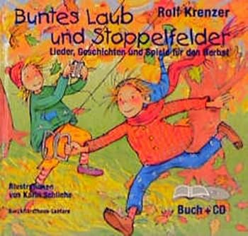 Hardcover Buntes Laub und Stoppelfelder. Lieder, Geschichten und Spiele für den Herbst. [German] Book