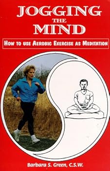 Paperback Jogging the Mind: How to Use Aerobic Exercise As Meditation Book