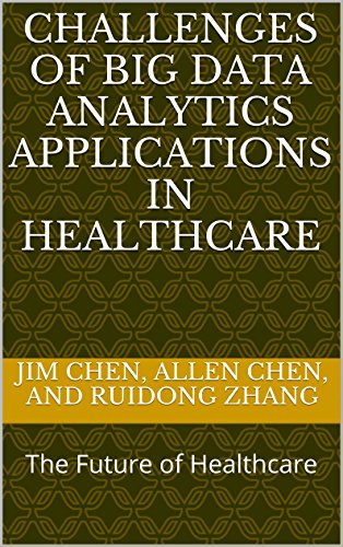 Image of CHALLENGES OF BIG DATA ANALYTICS APPLICATIONS IN HEALTHCARE: The Future of Healthcare