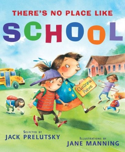 There's No Place Like School: Classroom Poems – Fun Poetry About Friends, Recess, and Silly Adventures for Kids (Ages 4-8)