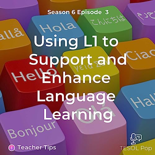 Using L1 to Support and Enhance Language Learning with Adrienn Szlapak