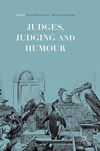 Judges, Judging and Humour Judges, Judging and Humour