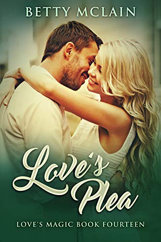 Love's Plea (Love's Magic Book 14) by [Betty McLain]