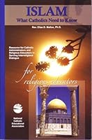 For Religious Educators: Islam--What Catholics Need to Know 1558333533 Book Cover