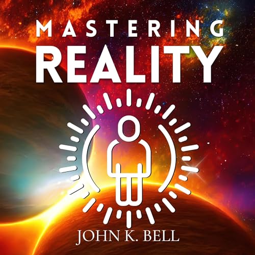 Mastering Reality - John Bell episode artwork