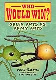 Green Ants vs. Army Ants (Who Would Win?)