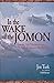 In the Wake of the Jomon: Stone Age Mariners and a Voyage Across the Pacific