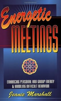 Paperback Energetic Meetings: Enhancing Personal & Group Energy & Handling Difficult Behavior Book