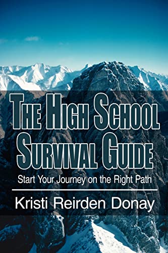 The High School Survival Guide: Start Your Journey on the Right Path