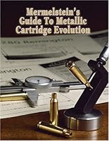 Mermelstein's Guide to Metallic Cartridge Evolution 0972254420 Book Cover