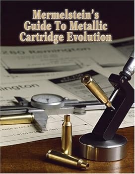 Paperback Mermelstein's Guide to Metallic Cartridge Evolution Book