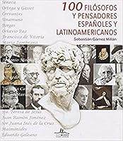 100 Filosofos y pensadores en Español (Spanish Edition) 8416574138 Book Cover
