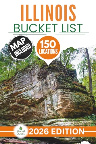 Illinois Bucket List: The Insider’s Guide to Explore...