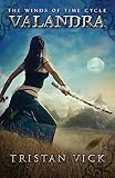 Valandra: The Winds of Time Cycle: Volume 1